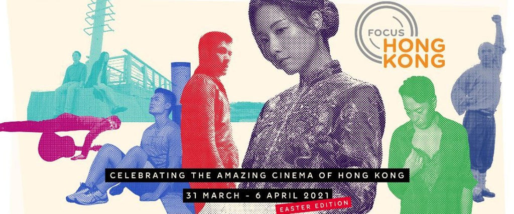 Focus Hong Kong Film Festival - Easter Edition